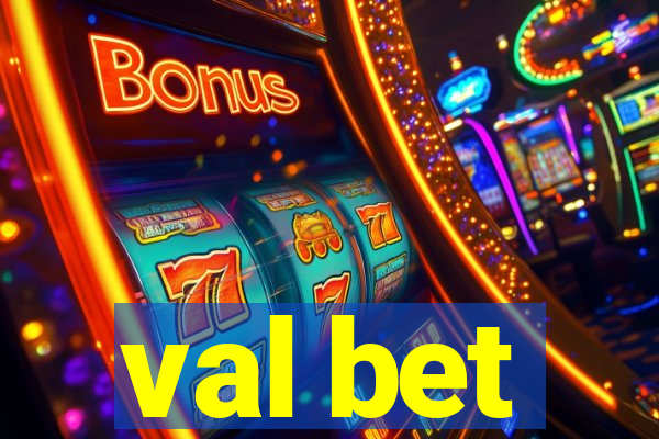 val bet